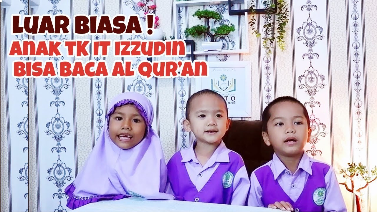 Luar Biasa!, Anak TK IT Izzuddin Bisa Baca Al-Qur'an (TK B 4 MA'WA)